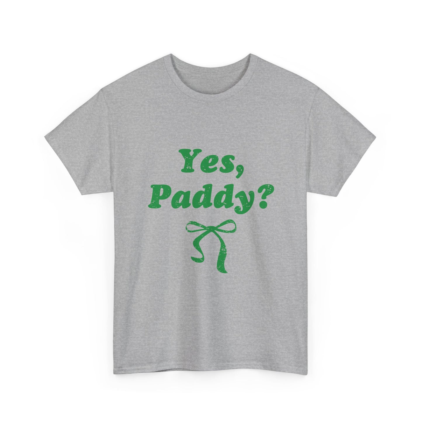 Yes, Paddy?(Green Letters) Tee — St. Patrick’s Day Funny Irish Shirt with Green Ribbon Graphic