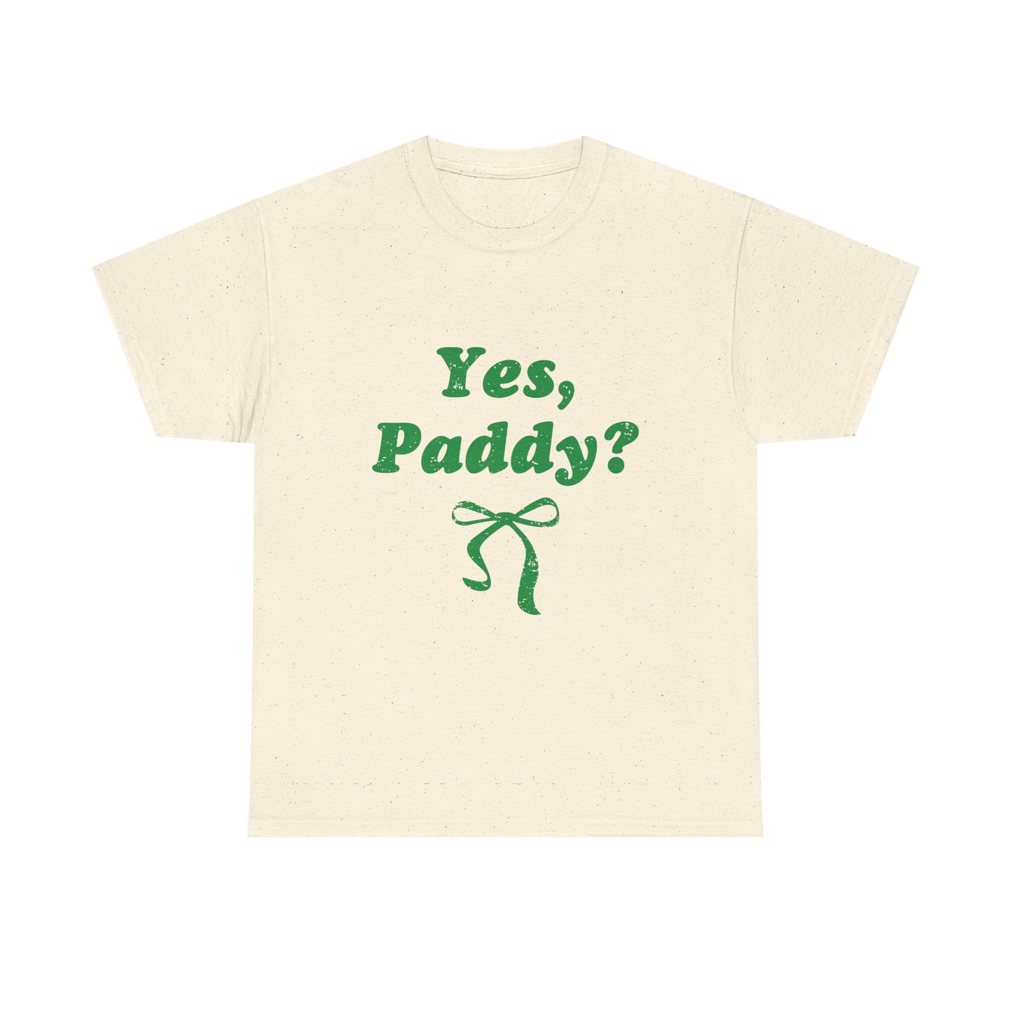Yes, Paddy?(Green Letters) Tee — St. Patrick’s Day Funny Irish Shirt with Green Ribbon Graphic
