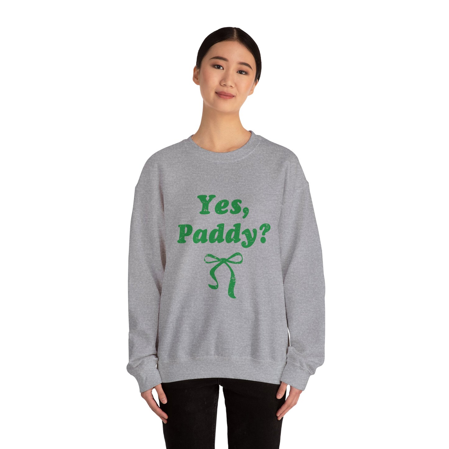 Yes, Paddy?(Green Letters) Crewneck Sweatshirt — St. Patrick’s Day Green Script Pullover