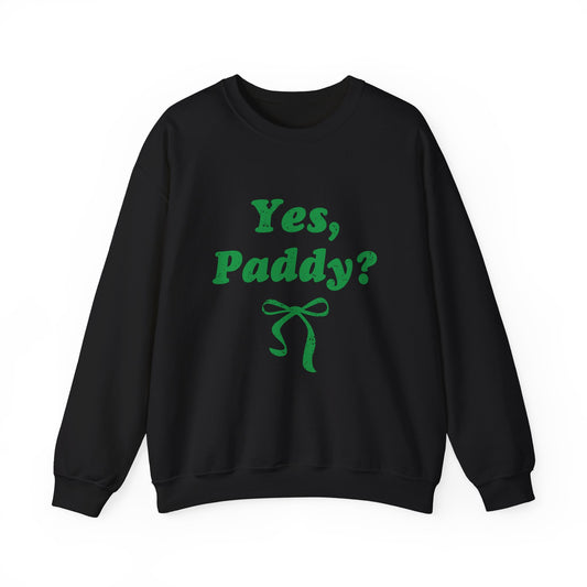 Yes, Paddy?(Green Letters) Crewneck Sweatshirt — St. Patrick’s Day Green Script Pullover