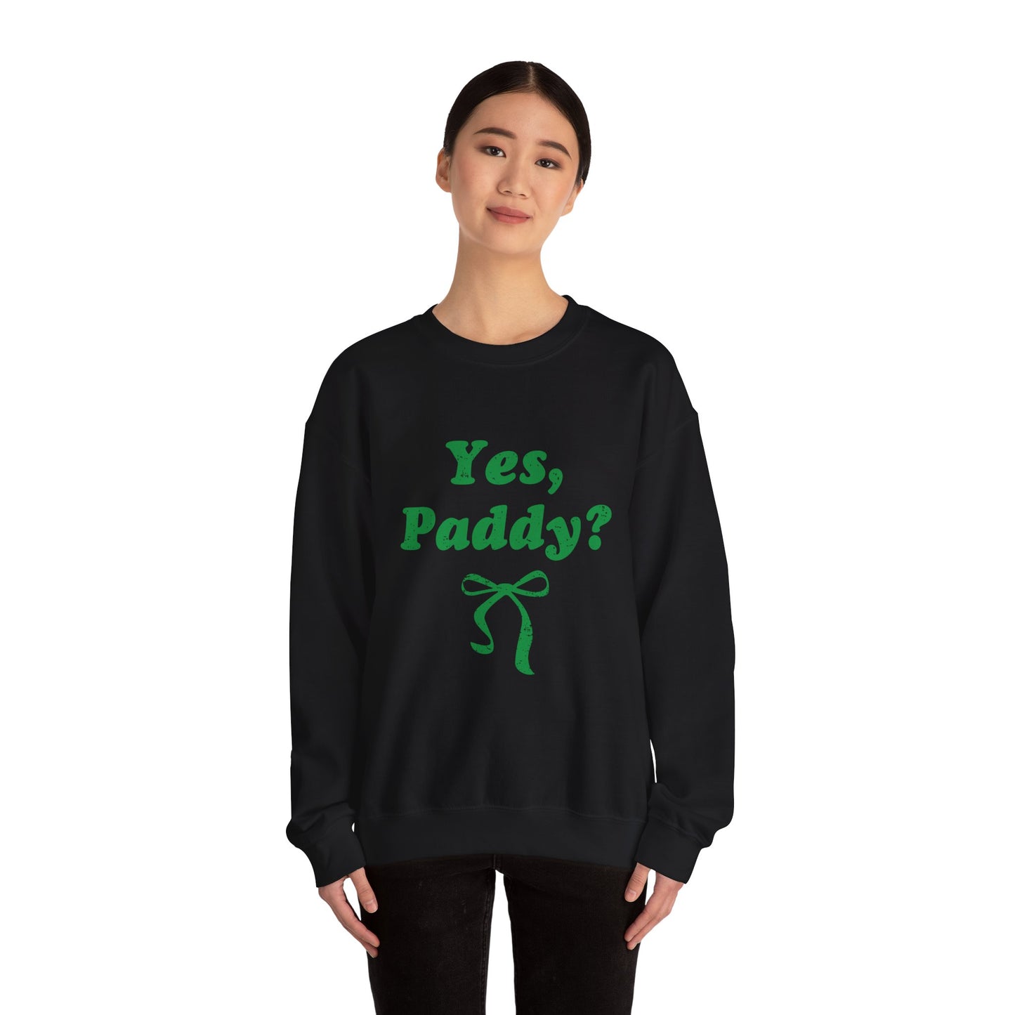 Yes, Paddy?(Green Letters) Crewneck Sweatshirt — St. Patrick’s Day Green Script Pullover