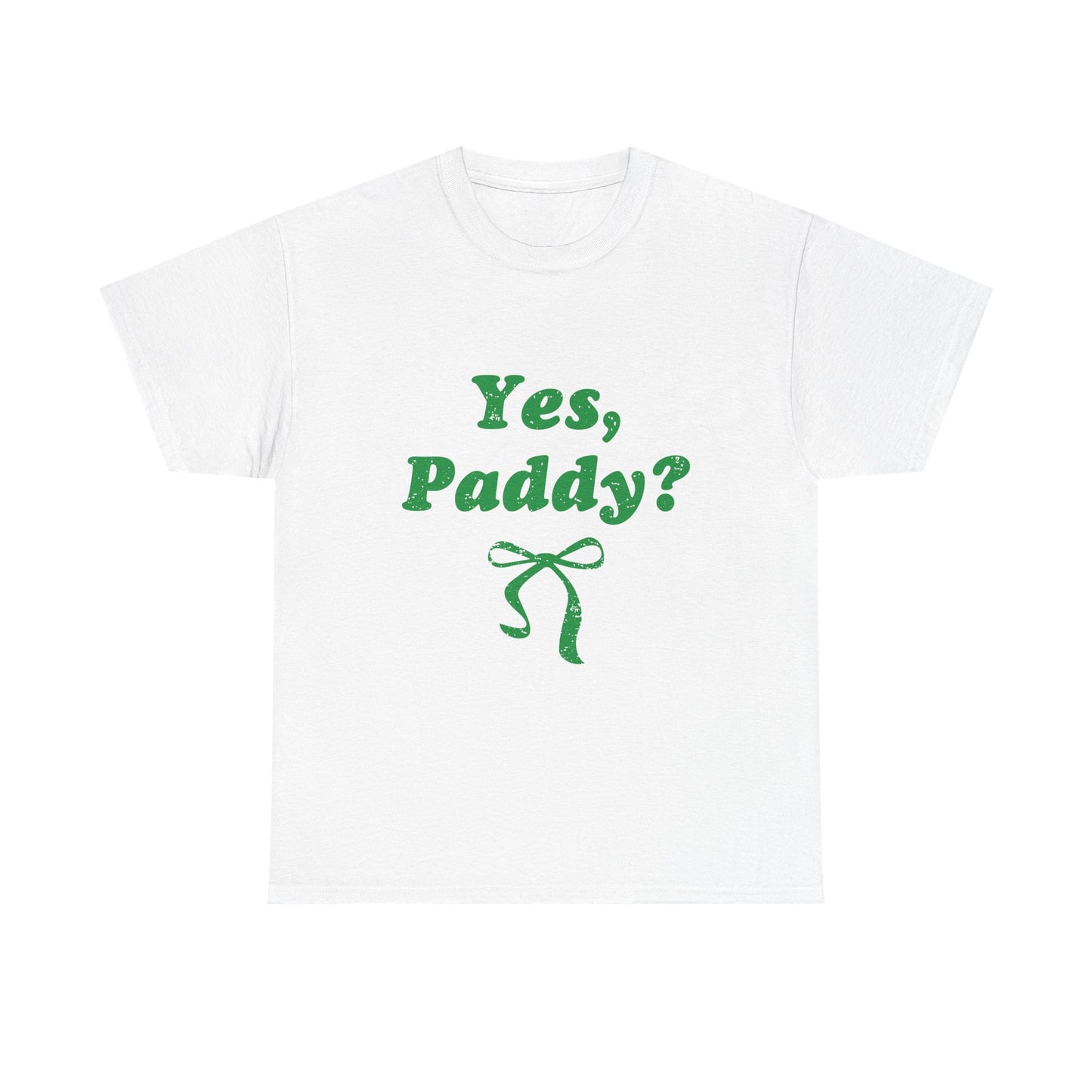 Yes, Paddy?(Green Letters) Tee — St. Patrick’s Day Funny Irish Shirt with Green Ribbon Graphic