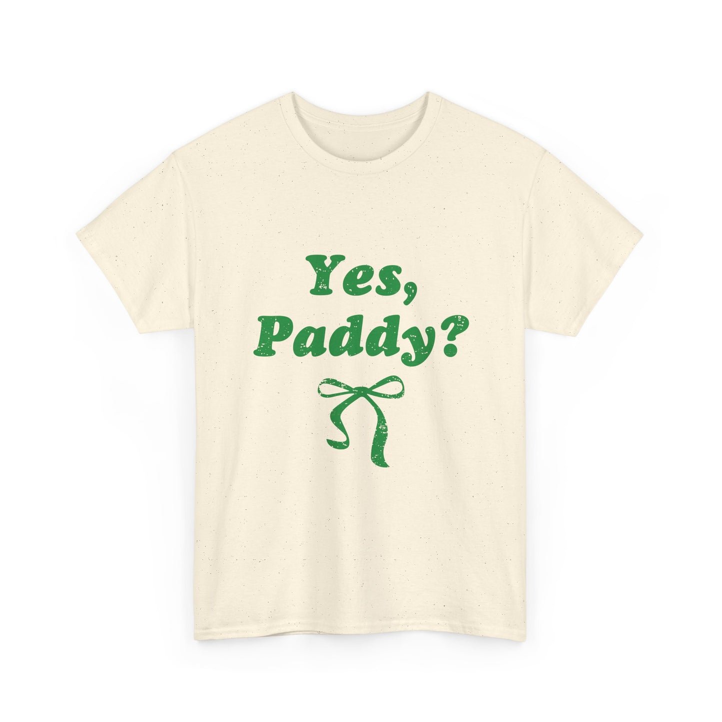 Yes, Paddy?(Green Letters) Tee — St. Patrick’s Day Funny Irish Shirt with Green Ribbon Graphic